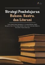 Strategi Pembelajaran Bahasa, Sastra dan Literasi