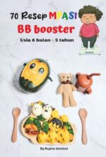 70 Resep MPASI BB Booster Usia 6 Bulan–5 Tahun (FC/Softcover Tanpa Jahit)