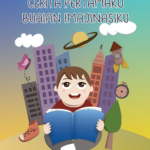 Cerita Pertamaku Buaian Imajinasiku
