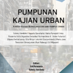 Pumpunan Kajian Urban: Konsep Kajian Berkelanjutan dari Kampus Urban