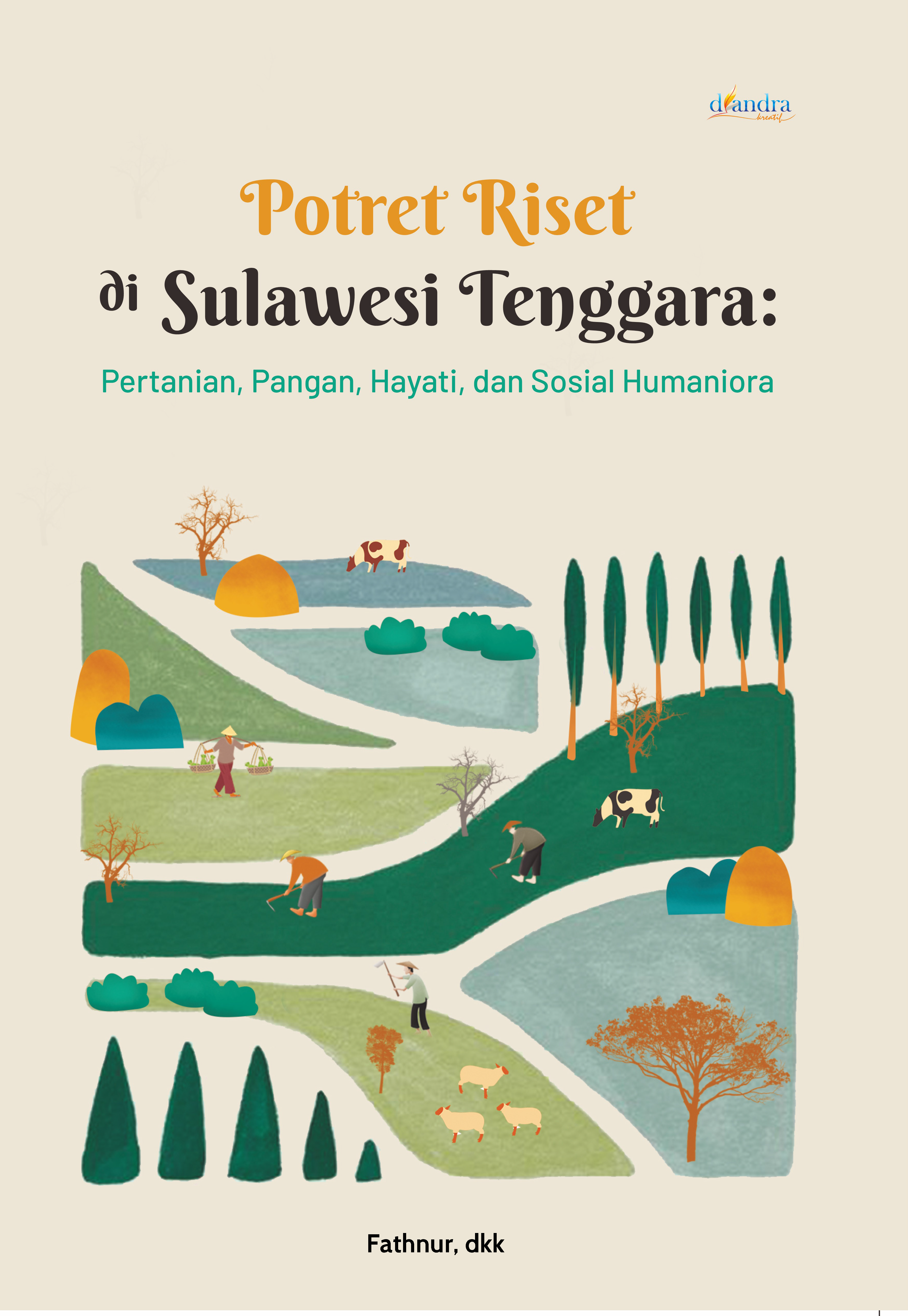 Cover depan Potret Riset Sulawesi Tenggara: Pertanian, Pangan, Hayati, dan Sosial Humaniora - Gambar 1