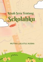 Kisah Seru Tentang Sekolahku