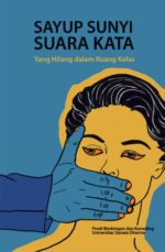 "Sayup Sunyi Suara Kata: Yang Hilang dalam Ruang Kelas"