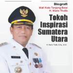 Biografi Wali Kota Tanjung Balai H. Waris Thalib Tokoh Inspirasi Masyarakat Sumatera Utara