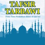 Tafsir Tarbawi: Tema-Tema Pendidikan dalam Al-Qur'an