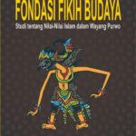 FONDASI FIKIH BUDAYA STUDI TENTANG NILAI-NILAI ISLAM DALAM WAYANG PURWO
