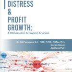 Financial Distress & Profit Growth: A Bibliometric & Empiric Analysis