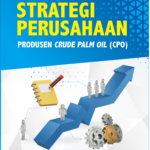 Manajemen Strategi Perusahaan Produsen Crude Palm Oil (CPO)