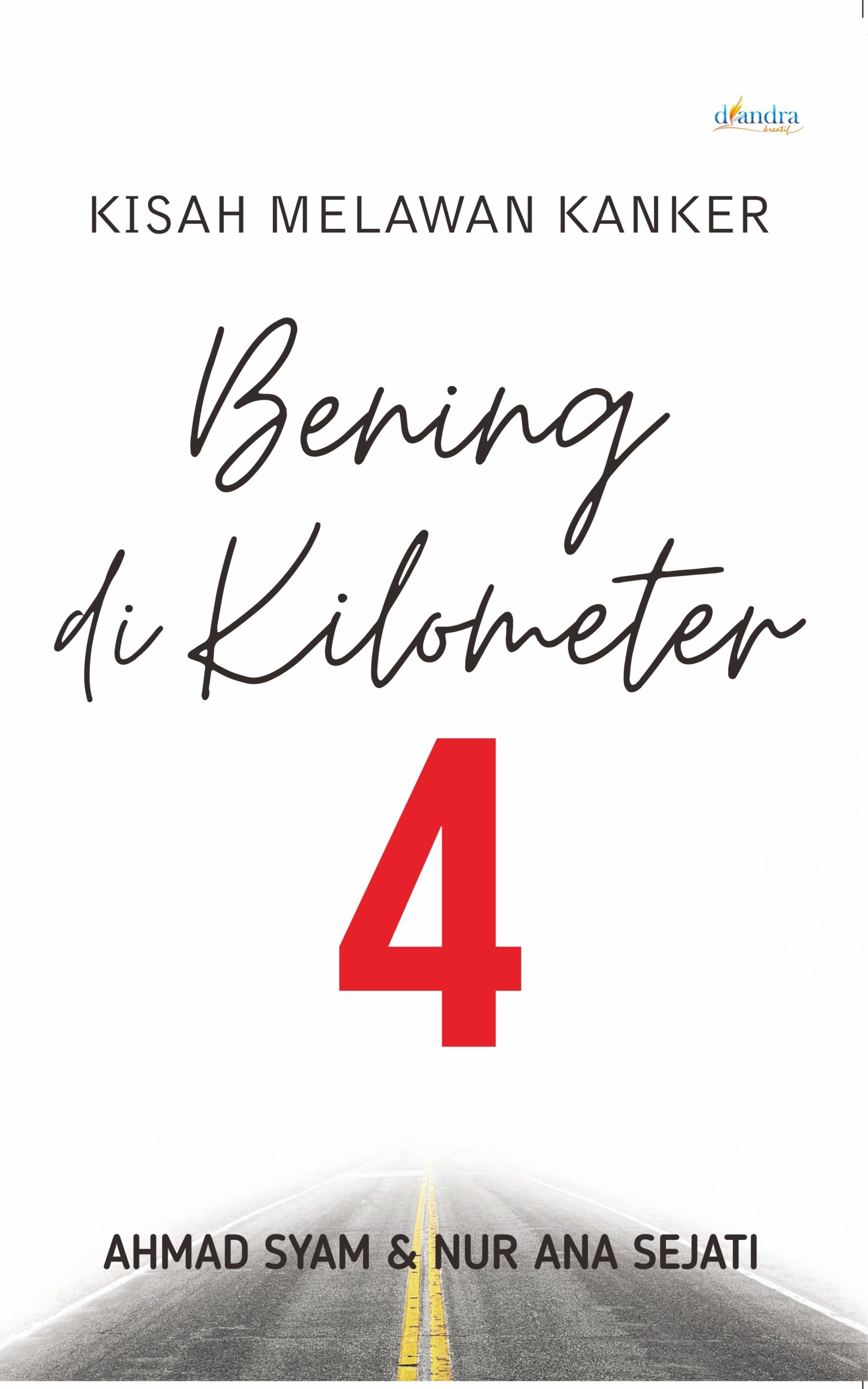 acc cover depan bening di Kilometer 4 Bening di Kilometer 4: Kisah Melawan Kanker - Gambar 1
