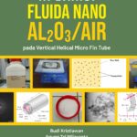 Aplikasi Fluida Nano Al2O3/AIR pada Vertical Helical Micro Fin Tube