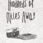 Hundreds of Miles Away