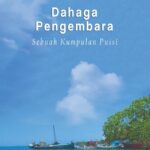 Dahaga Pengembara: Sebuah Kumpulan Puisi