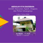 Abdulah Kyai Baderan: Silsilah, Keturunan, Kiprah, Diaspora dan Pohon Keluarganya