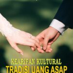 Kearifan Kultural Tradisi Uang Asap dalam Pernikahan Masyarakat Tambangan Kelekar