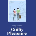 Loving You is My Guilty Pleasure