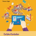 PERILAKU PEMBELIAN ONLINE KONSUMEN (Analisis Deskriptif dan Verifikatif)