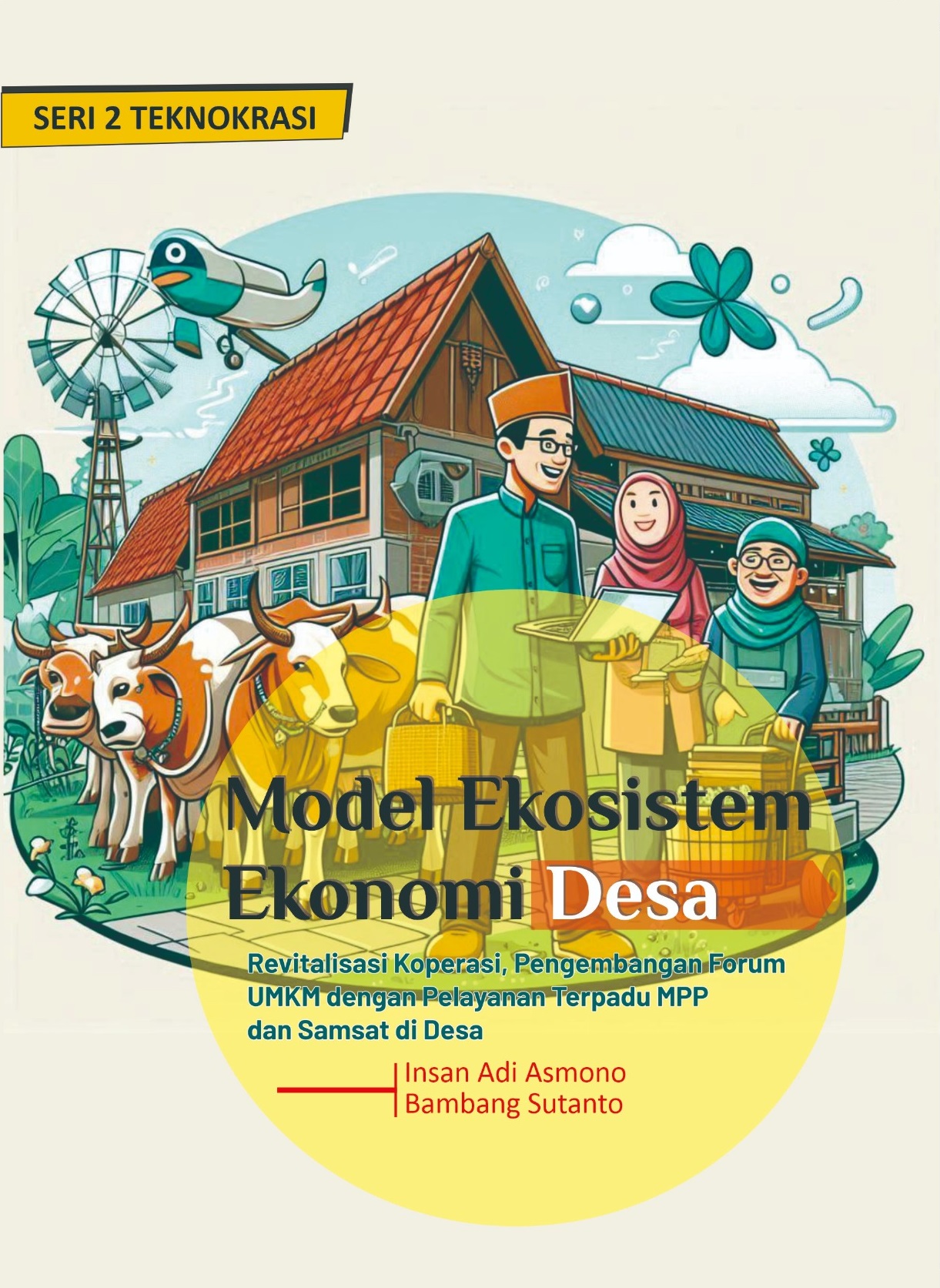Cover Depan Model Ekosistem Ekonomi Desa Model Ekosistem Ekonomi Desa Revitalisasi Koprasi Pengembangan Forum UMKM dengan Pelayanan Terpadu MPP dan Samsat didesa - Gambar 1