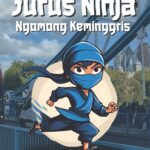 Jurus Ninja Ngomong Keminggris