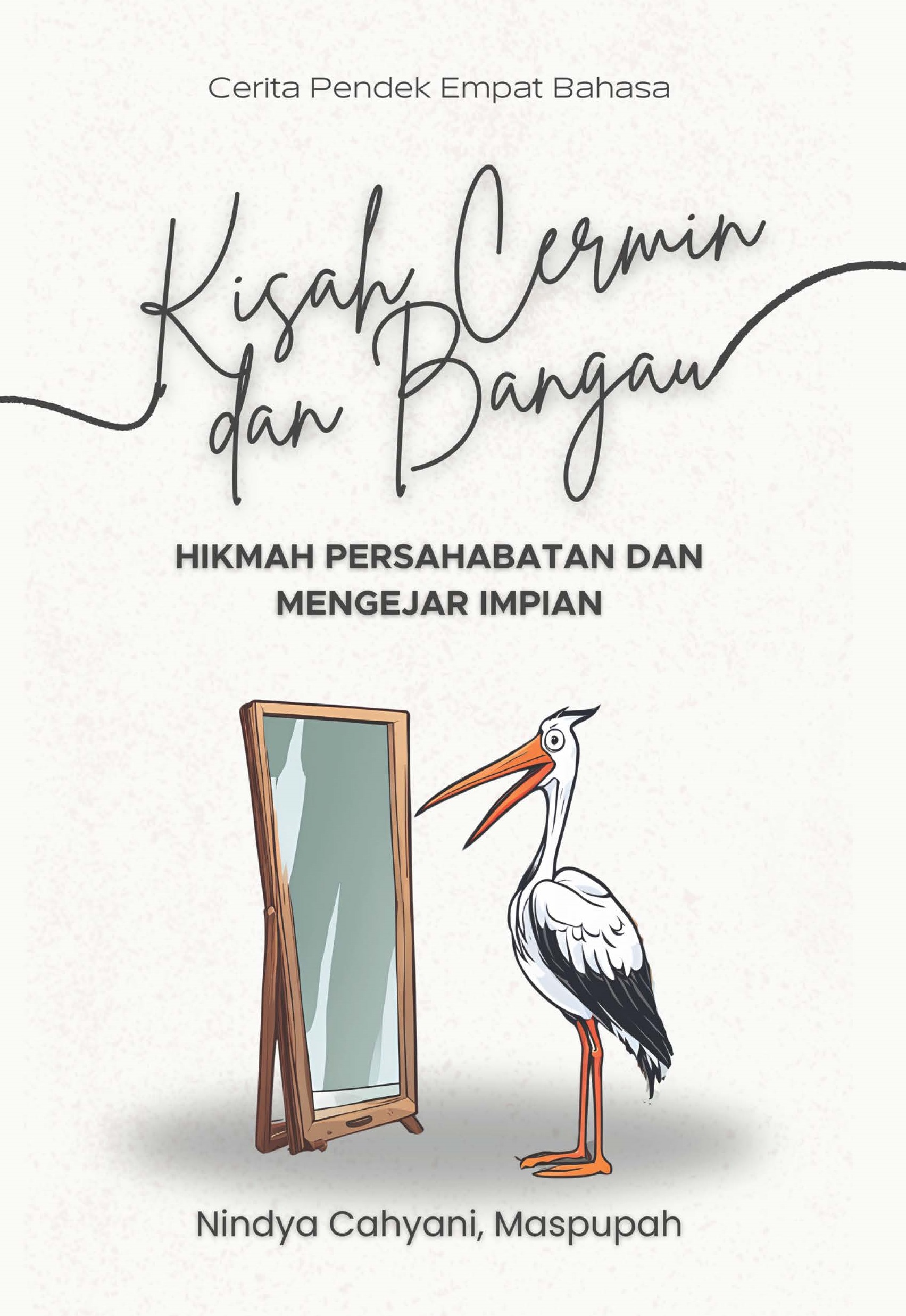 Depan Kisah Cermin dan Bangau (2) Kisah Cermin dan Bangau: Hikmah Persahabatan dan Mengejar Impian - Gambar 1