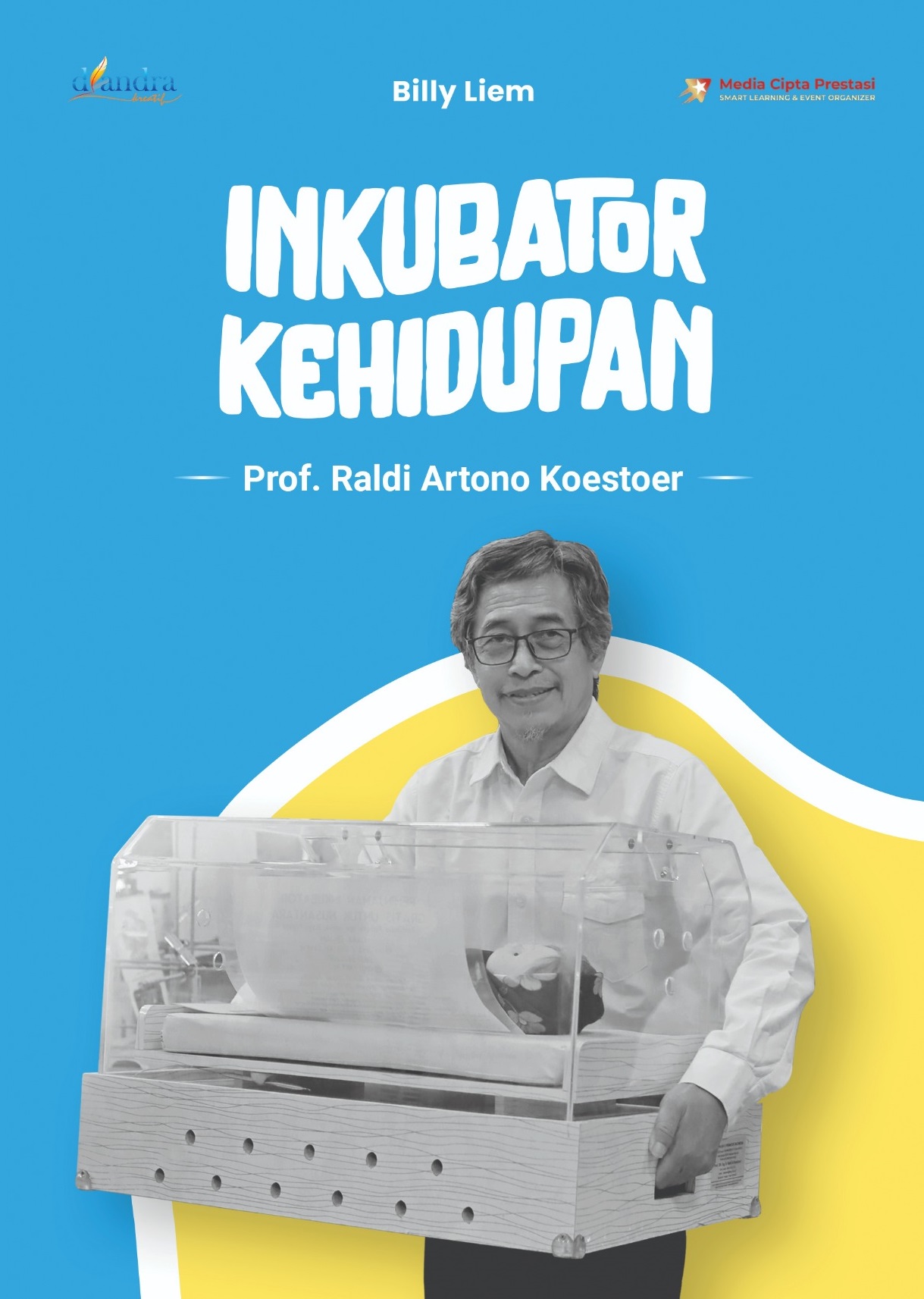 Cover Depan Inkubator Kehidupan Inkubator Kehidupan: Prof. Raldi Artono Koestoer - Gambar 1