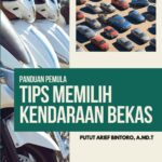 Panduan Pemula : Tips Memilih Kendaraan Bekas