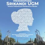 Meneropong Srikandi UGM: Kiprah Perempuan Membangun Negeri