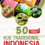 50 RESEP KUE TRADISIONAL INDONESIA