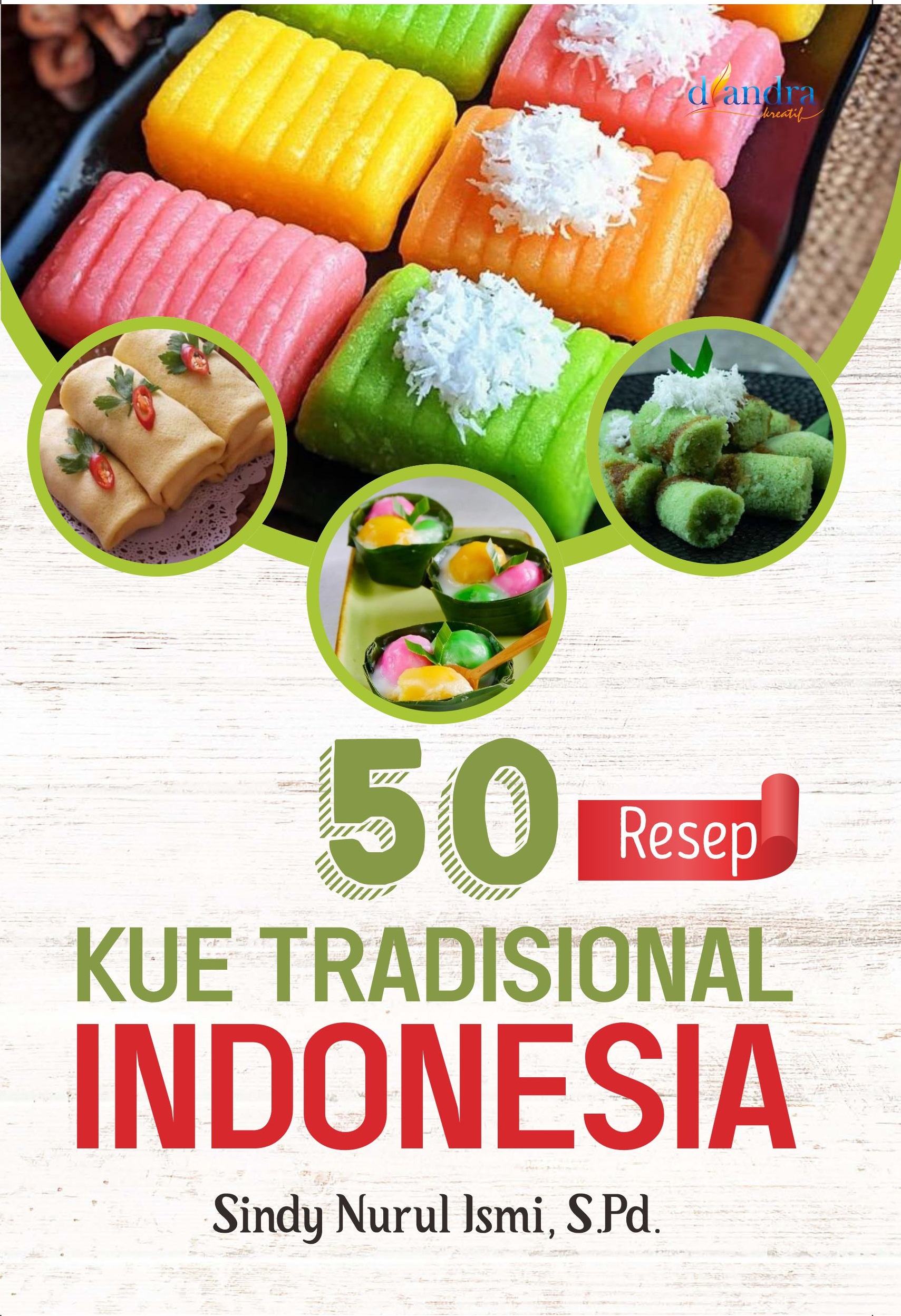 Kover Depan_50 Resep Kue Tradisional Indonesia cover 50 RESEP KUE TRADISIONAL INDONESIA - Gambar 1