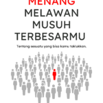 Menang Melawan Musuh Terbesarmu: Tentang Sesuatu yang Bisa Kamu Taklukkan