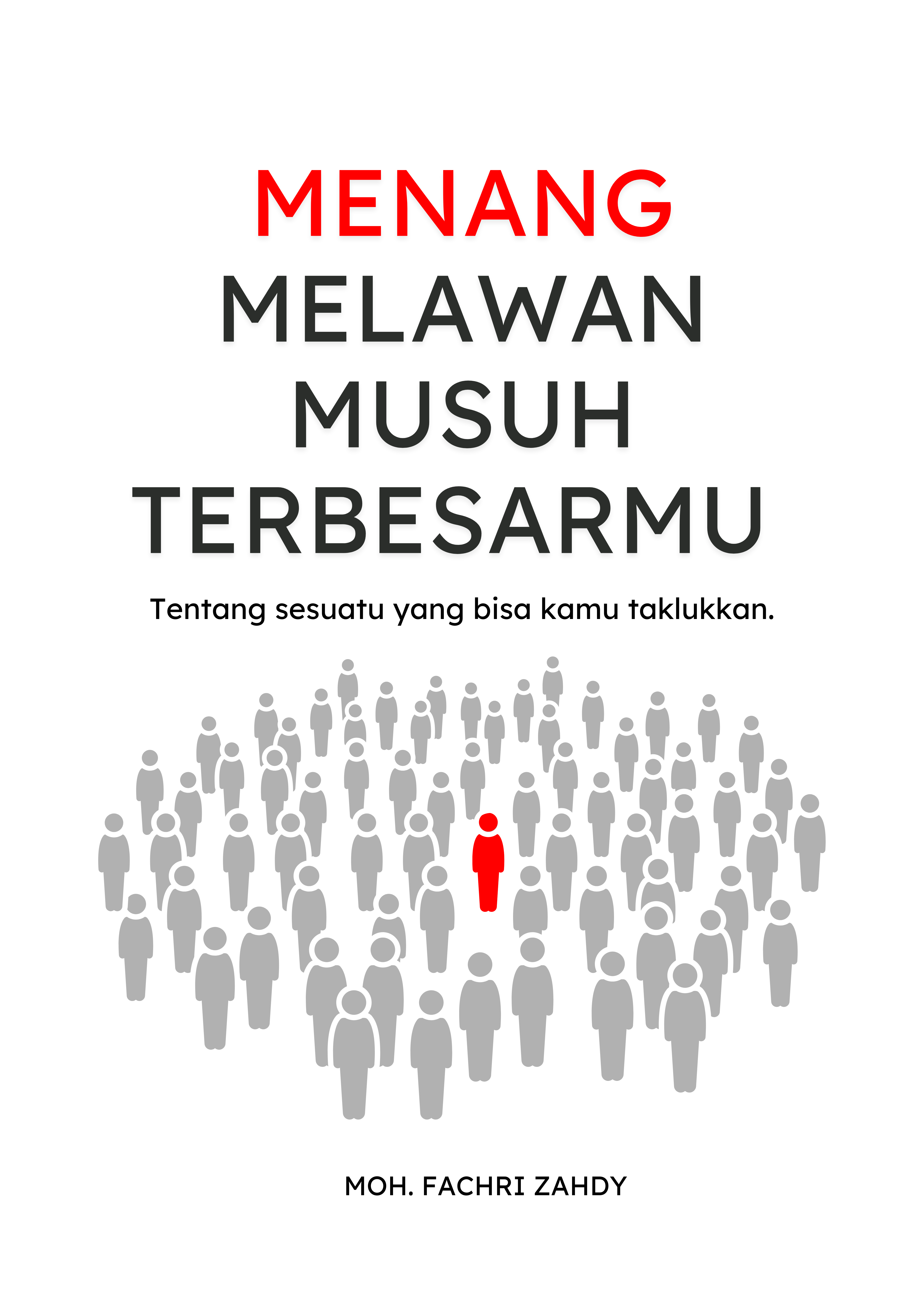 1 Menang Melawan Musuh Terbesarmu: Tentang Sesuatu yang Bisa Kamu Taklukkan - Gambar 1