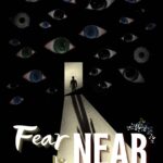 Fear is Near
