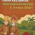 FIKIH KELUARGA MASYARAKAT KOMERING DI SUMATERA SELATAN
