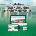 DIGITALISASI TATA KELOLA DAN MANAJEMEN MASJID