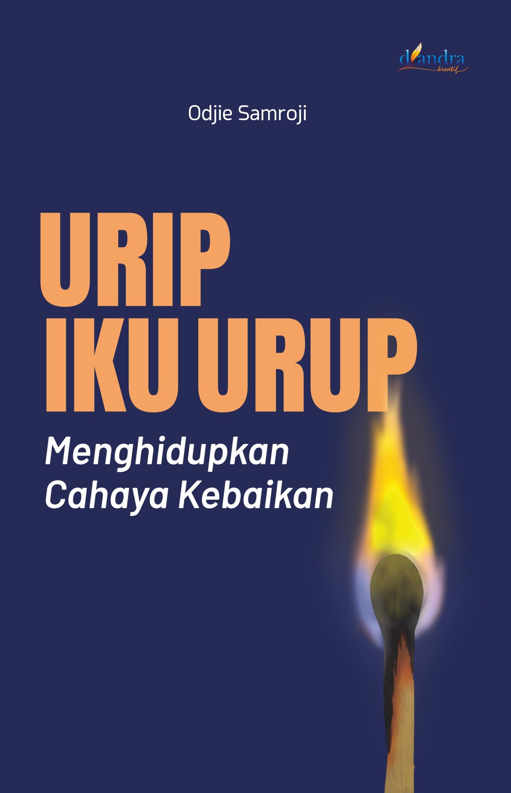 Urip iku Urup Menghidupkan Cahaya Kebaikan cover depan Urip iku Urup - Gambar 1