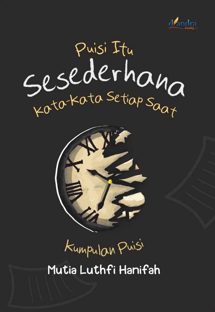 Cover Depan Puisi Itu Sesederhana Kata-Kata Setiap Saat (Kumpulan Puisi) - Gambar 1