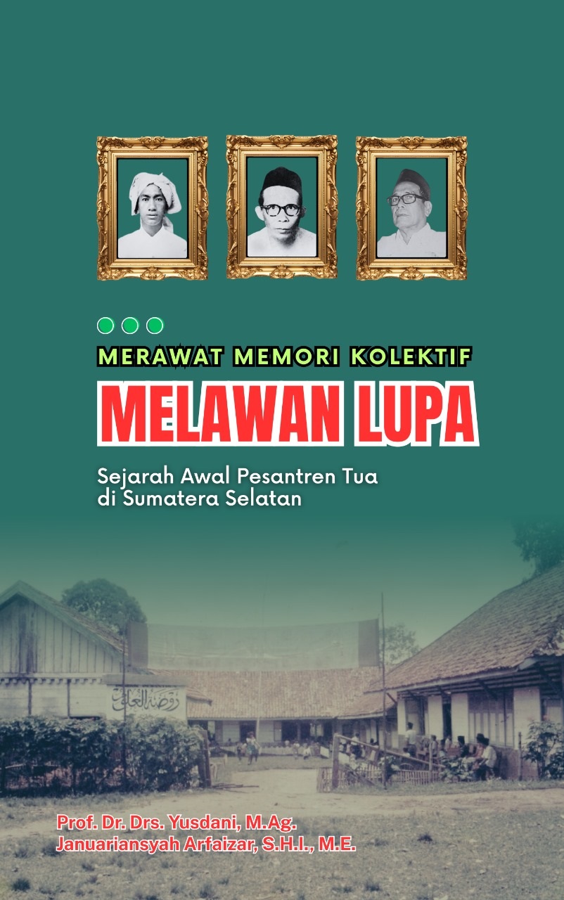 WhatsApp Image 2025-08-06 at 16.20.23 Merawat Memori Kolektif & Melawan Lupa: Sejarah Awal Pesantren Tua di Sumatera Selatan - Gambar 1