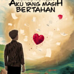 Yang Hilang, Yang Tinggal, Dan Aku Yang Masih Bertahan