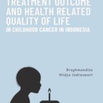 Treatment Outcome and Health Related Quality of Life in Childhood Cancer in Indonesia