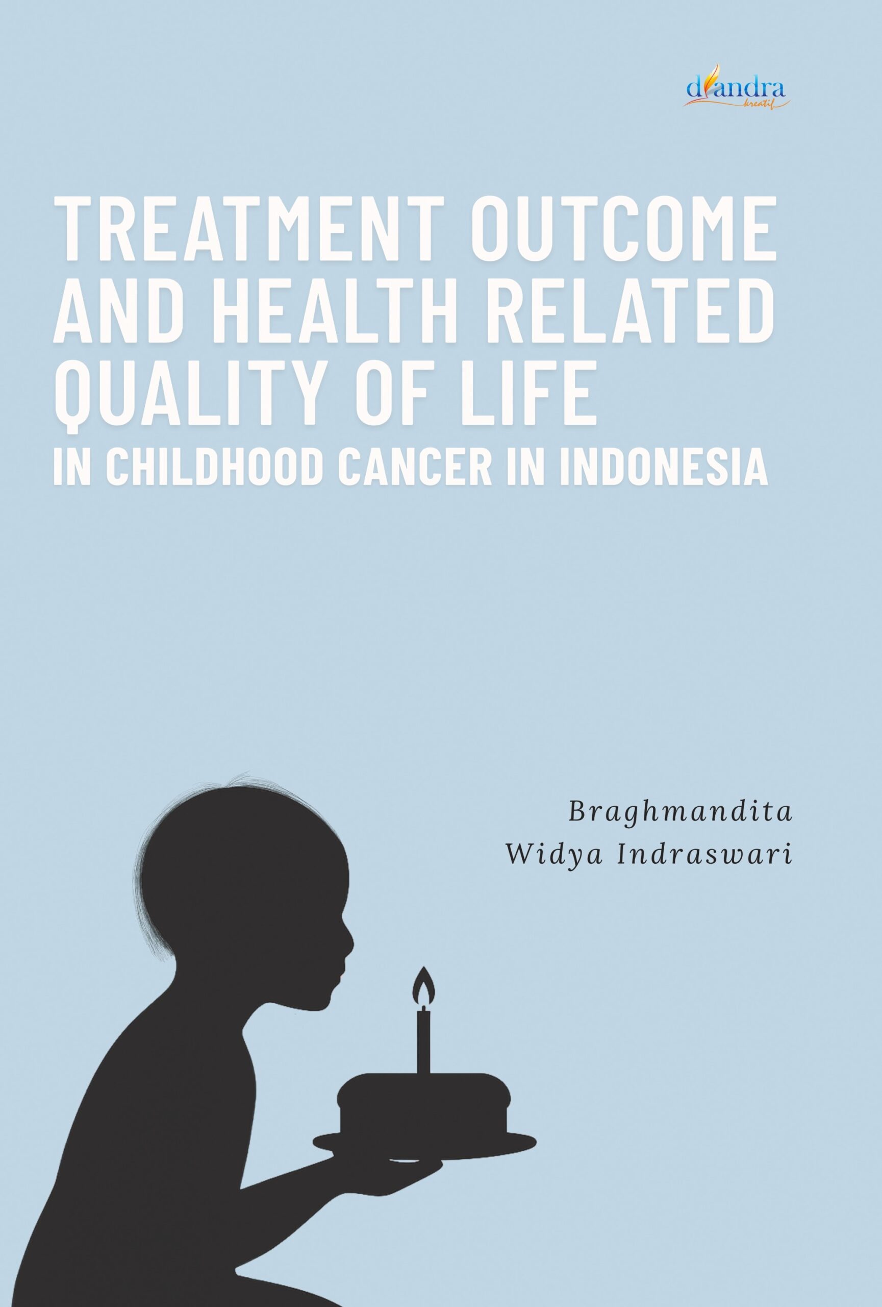 depan Treatment Outcome and Health Related Quality of Life in Childhood Cancer in Indonesia - Gambar 1
