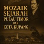 Mozaik Sejarah Pulau Timor dan Kota Kupang
