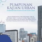 Pumpunan Kajian Urban: Pemberdayaan Inovasi dalam Kajian Urban
