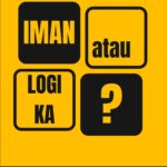 Iman atau Logika?