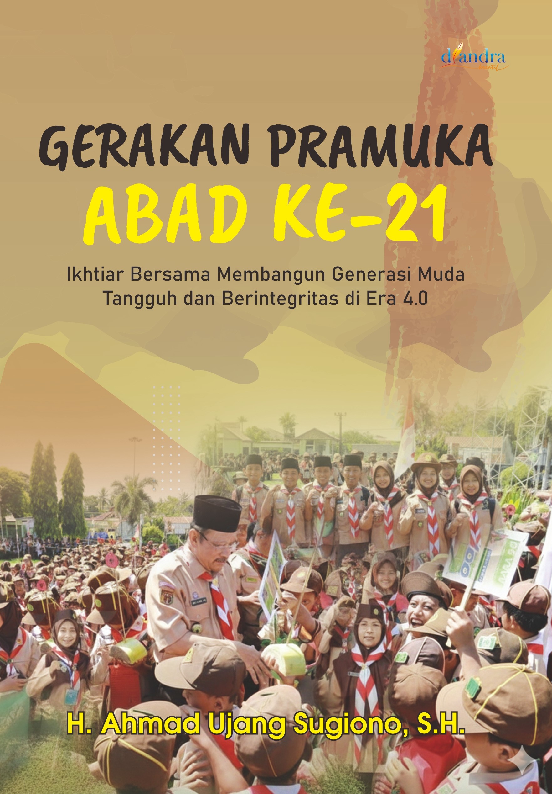depan GERAKAN PRAMUKA ABAD KE-21: Ikhtiar Bersama Membangun Generasi Muda Tangguh dan Berintegritas di Era 4.0 - Gambar 1