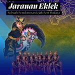Temu dan Ramu Jaranan Eklek(Sebuah Penelusuran Jejak Seni Budaya)