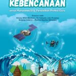 Pendidikan dan Teknologi Kebencanaan untuk Mahasiswa Si & Pendidikan Profesi Guru