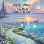 ANAK MUDA PILIHAN SANG ILAHI