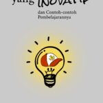 Praktik Pendidikan yang Inovatif dan Contoh-contoh Pembelajarannya