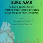 Pediatric Cardiac Care in Practice: Updates from Everyday Cases and Long-Term Outcomes