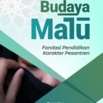 BUDAYA MALU: Fondasi Pendidikan Karakter Pesantren