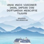 Anak Muda Visioner: Iman, Impian dan Bertumbuh mencapai Tujuan